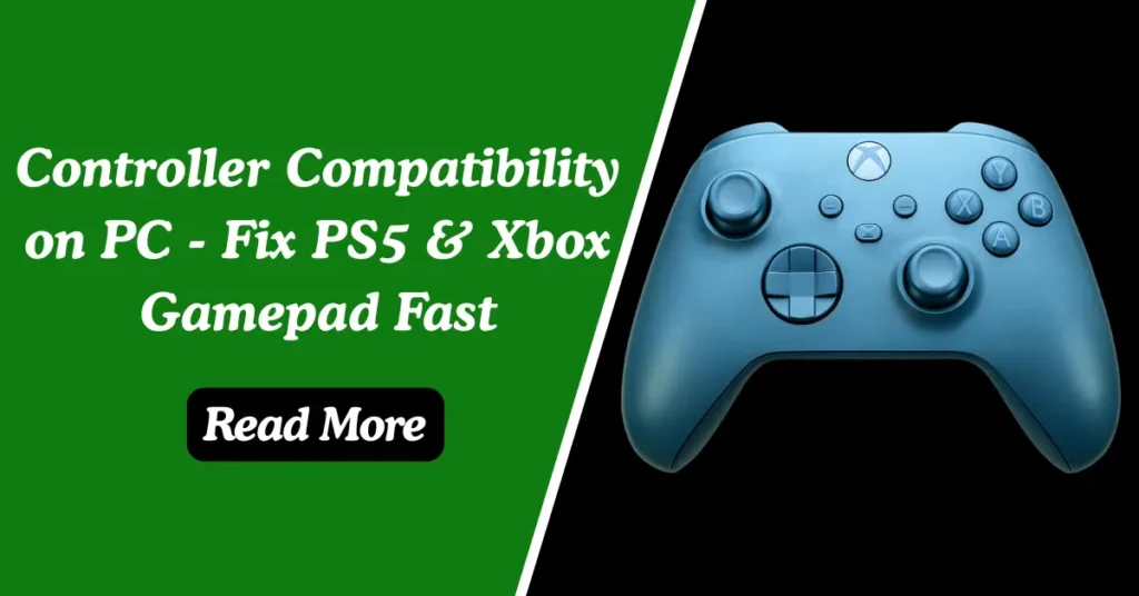 Controller Compatibility on PC - Fix PS5 & Xbox Gamepad Fast