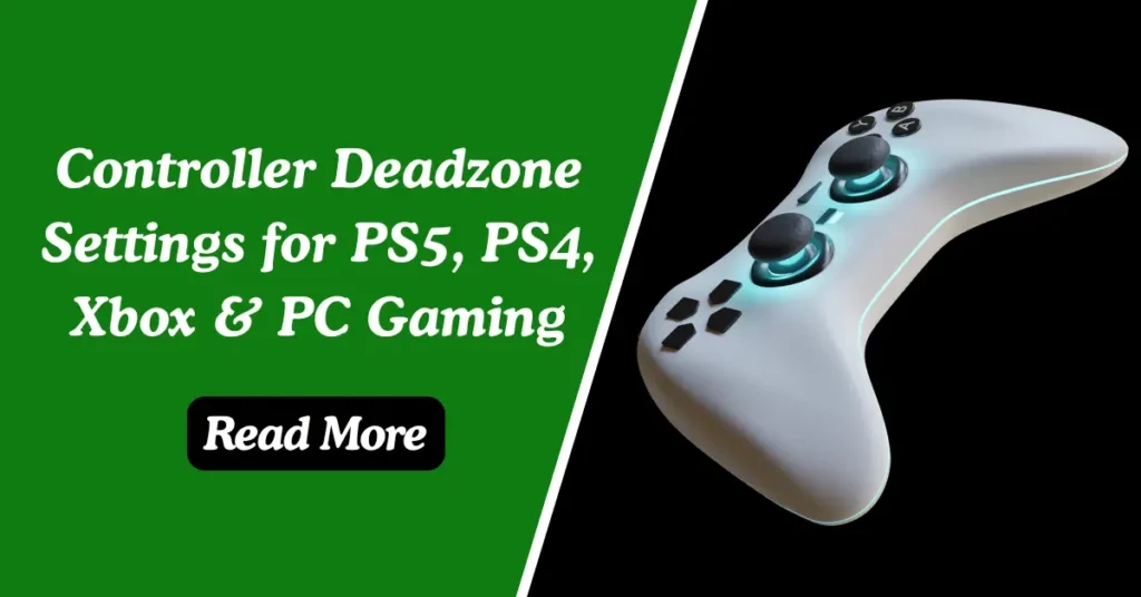 Controller Deadzone Settings for PS5, PS4, Xbox & PC Gaming